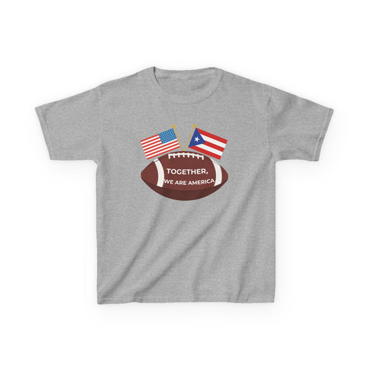 "Together, We Are America" Puerto Rico & USA Football T-Shirt – Patriotic Dual Heritage Tee Kids Heavy Cotton™ Tee